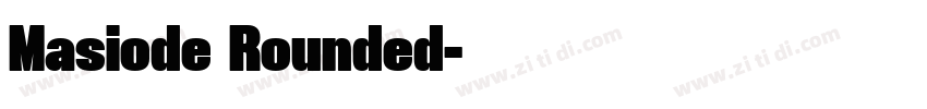 Masiode Rounded字体转换